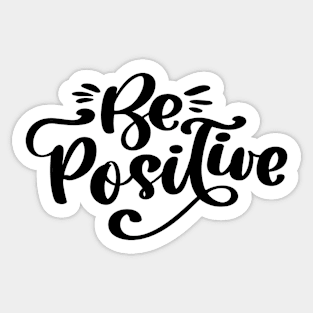 Be Positive Sticker